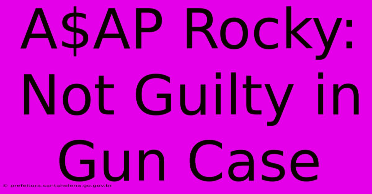 A$AP Rocky: Not Guilty In Gun Case A$AP Rocky: Not Guilty In Gun Case