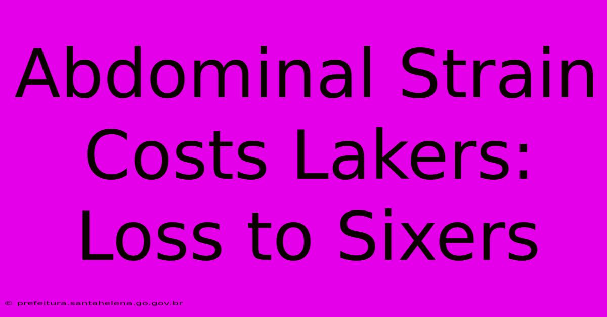 Abdominal Strain Costs Lakers: Loss To Sixers