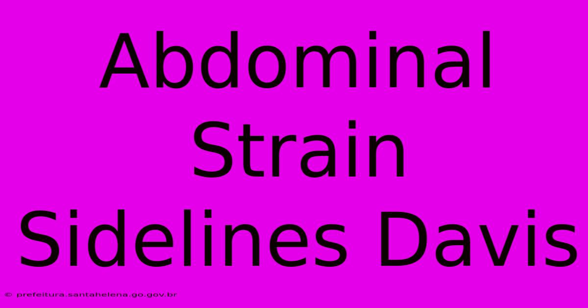 Abdominal Strain Sidelines Davis