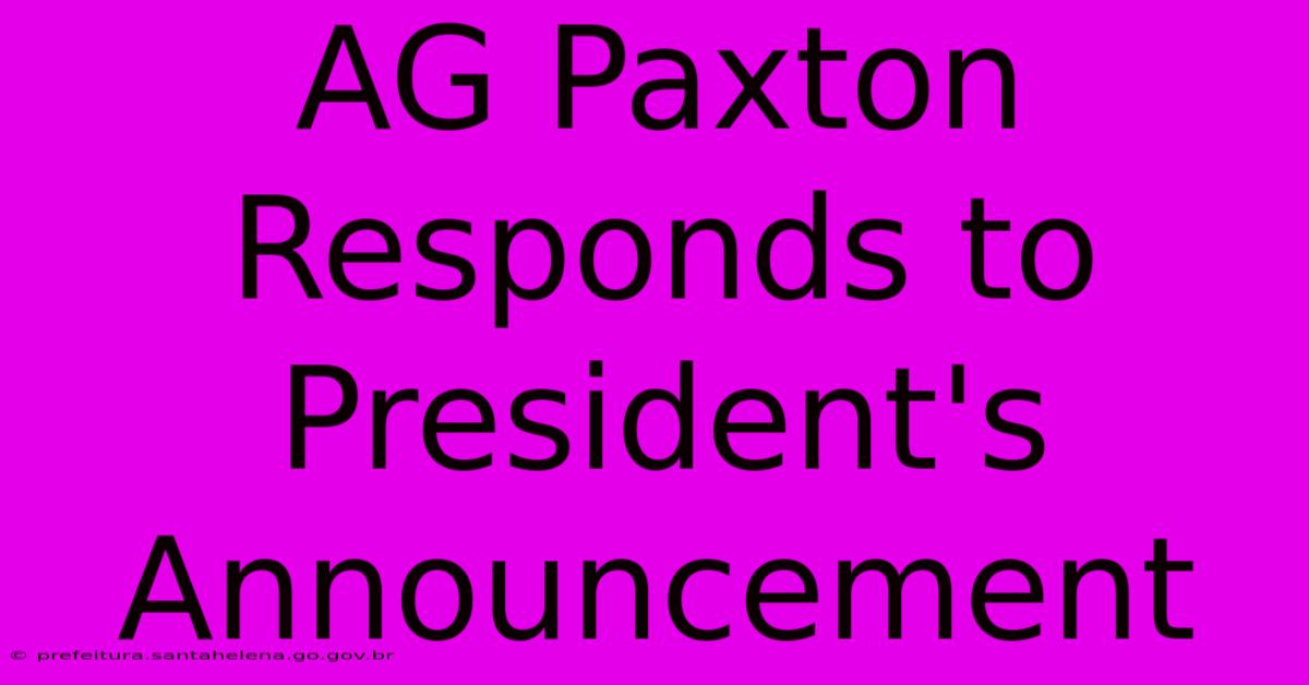 AG Paxton Responds To President's Announcement