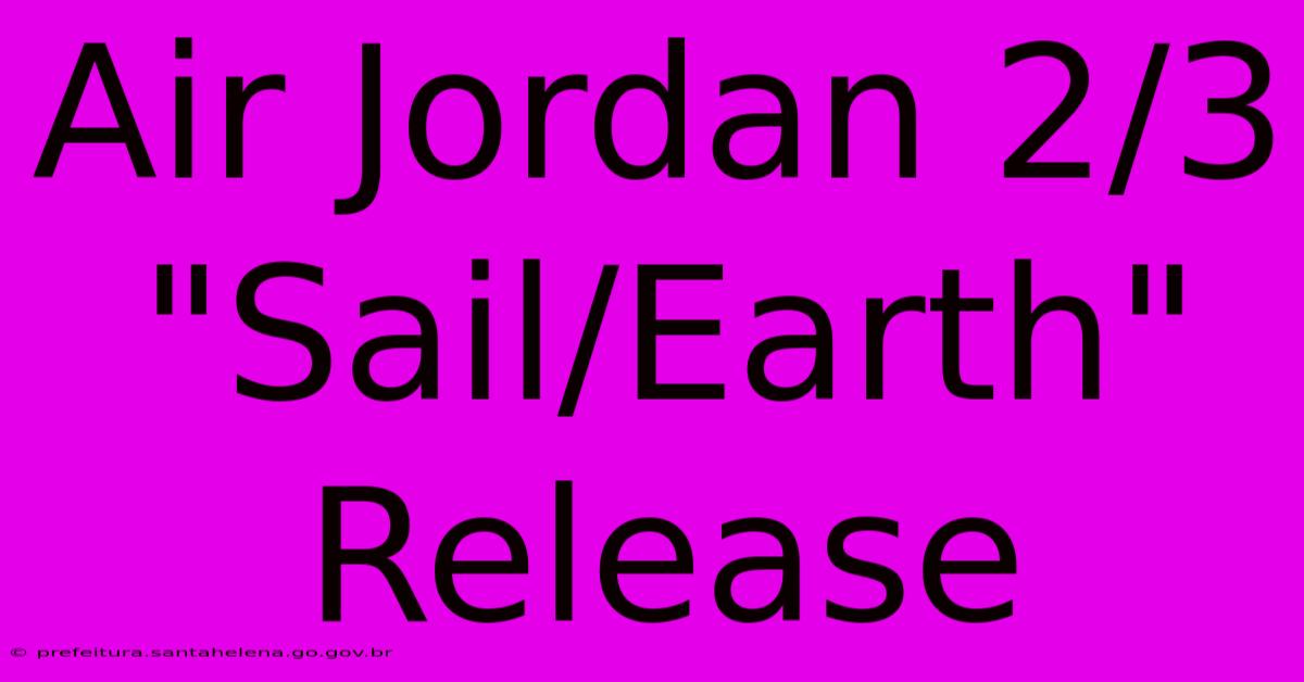 Air Jordan 2/3 Air Jordan 2/3