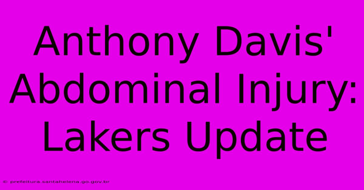 Anthony Davis' Abdominal Injury: Lakers Update