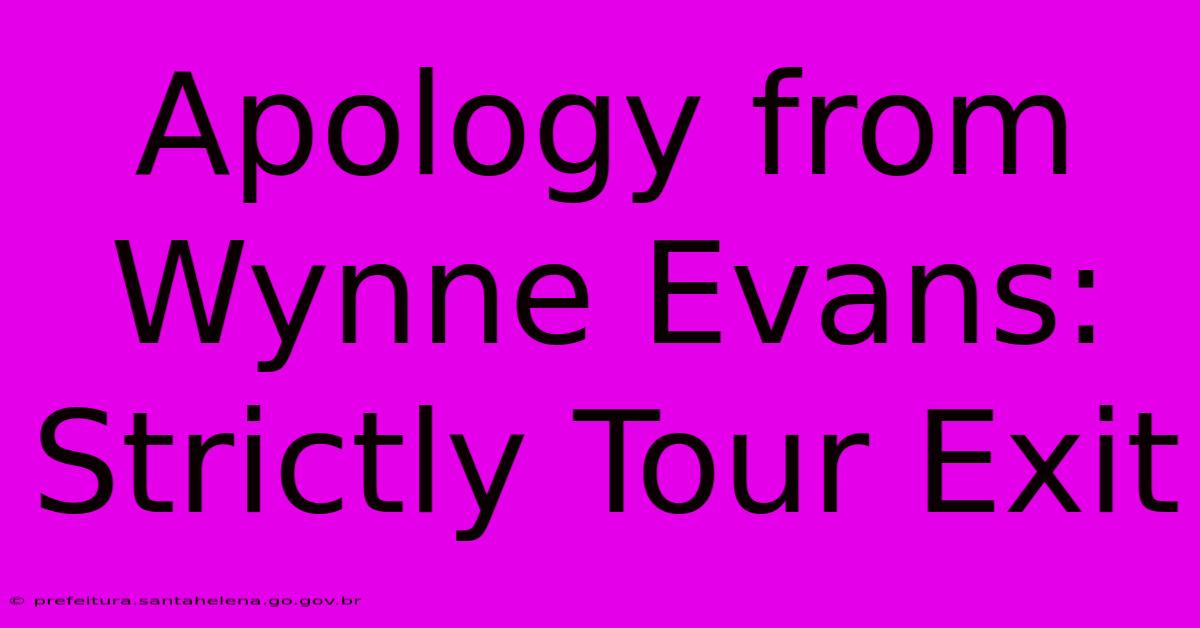 Apology From Wynne Evans:  Strictly Tour Exit