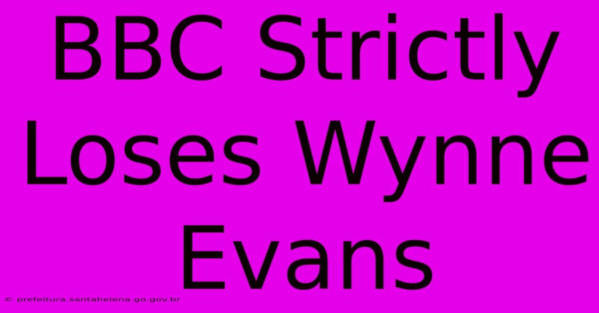 BBC Strictly Loses Wynne Evans