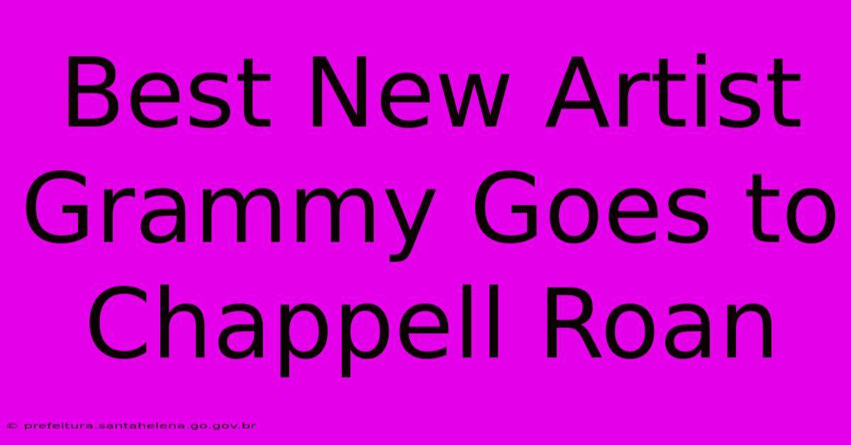 Best New Artist Grammy Goes To Chappell Roan