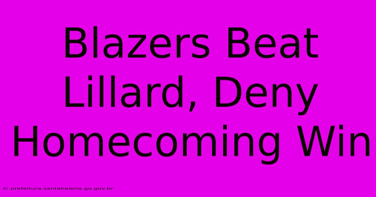 Blazers Beat Lillard, Deny Homecoming Win