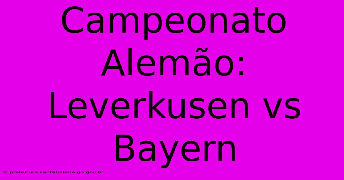 Campeonato AlemΓ£o: Leverkusen Vs Bayern Campeonato AlemΓ£o: Leverkusen Vs Bayern