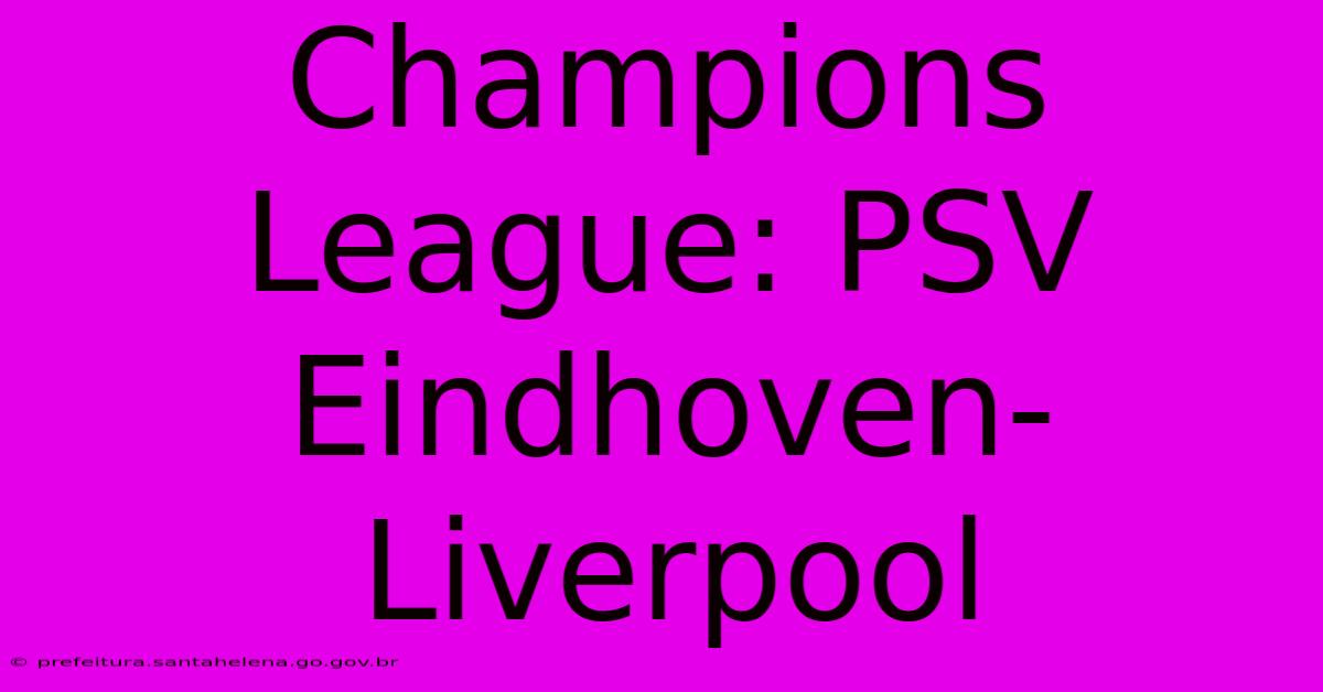 Champions League: PSV Eindhoven-Liverpool