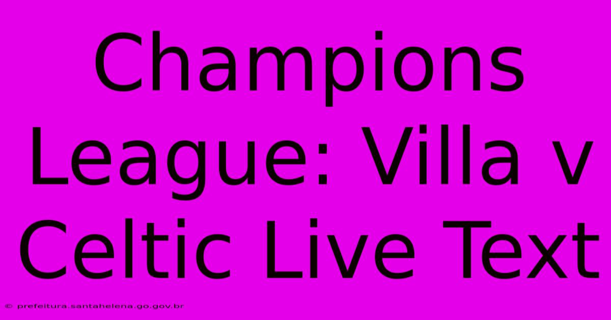 Champions League: Villa V Celtic Live Text