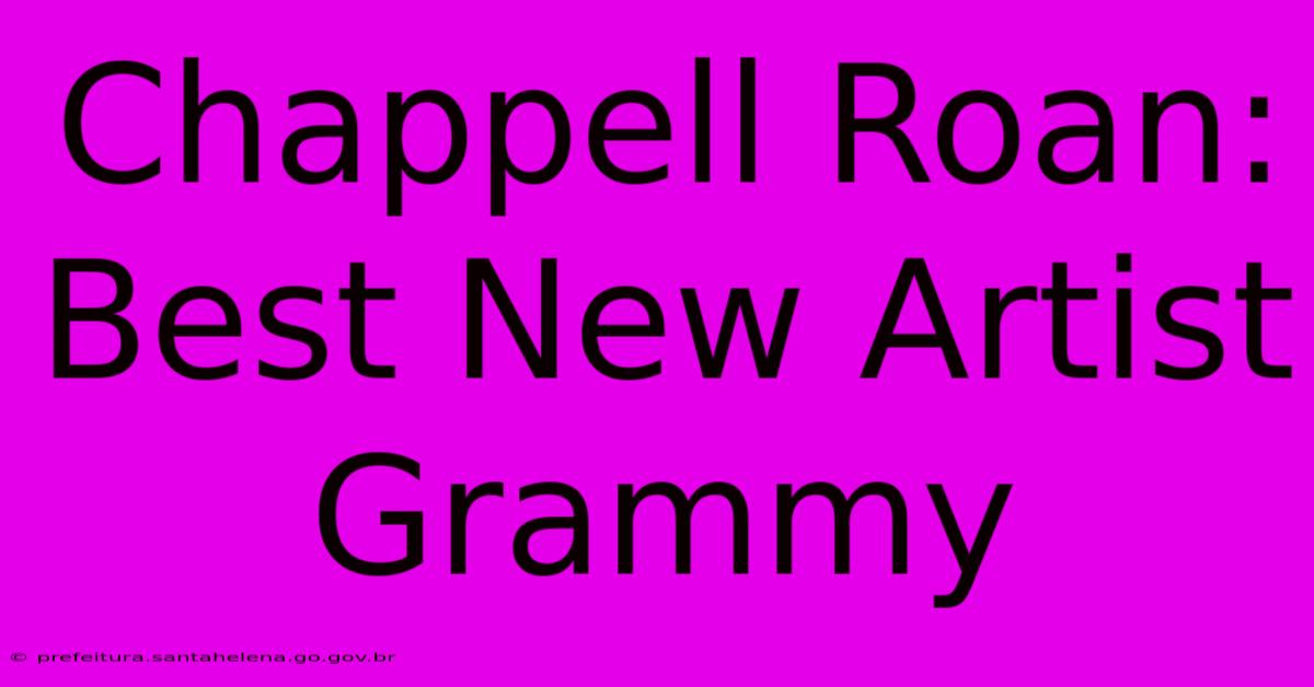 Chappell Roan: Best New Artist Grammy