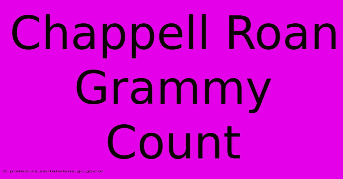 Chappell Roan Grammy Count