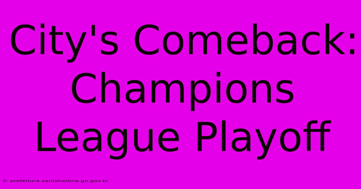 City's Comeback: Champions League Playoff