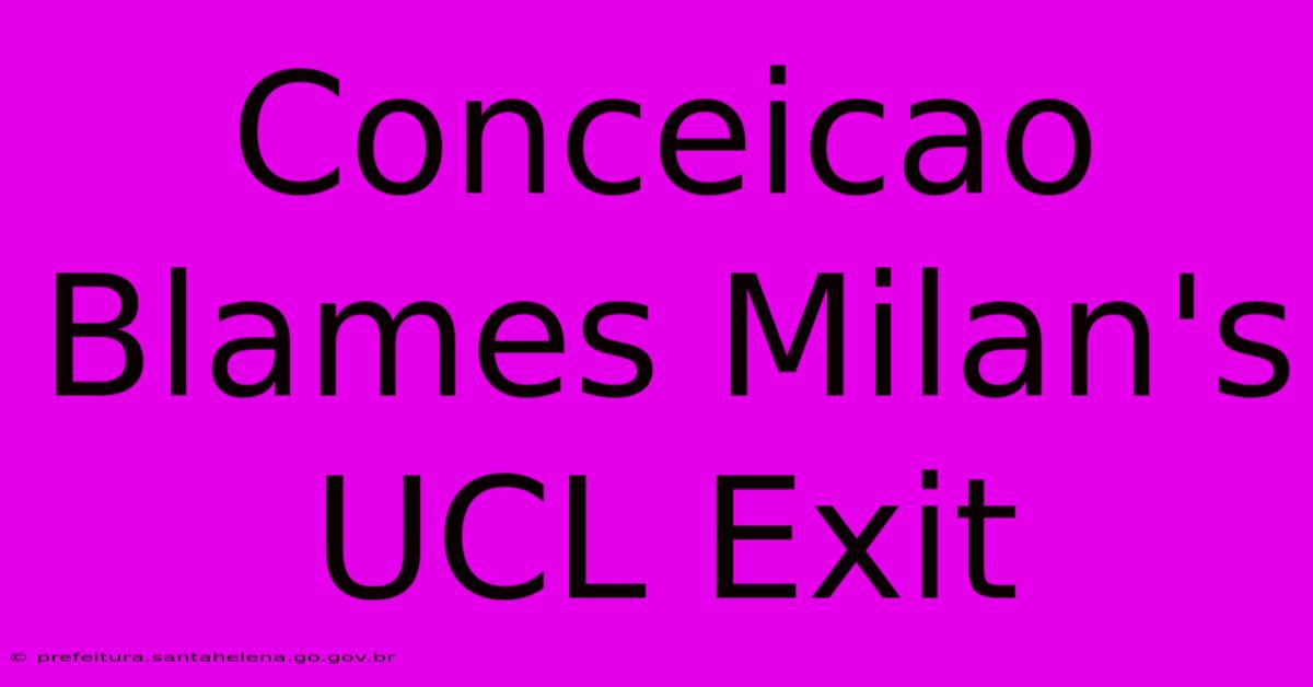 Conceicao Blames Milan's UCL Exit Conceicao Blames Milan's UCL Exit