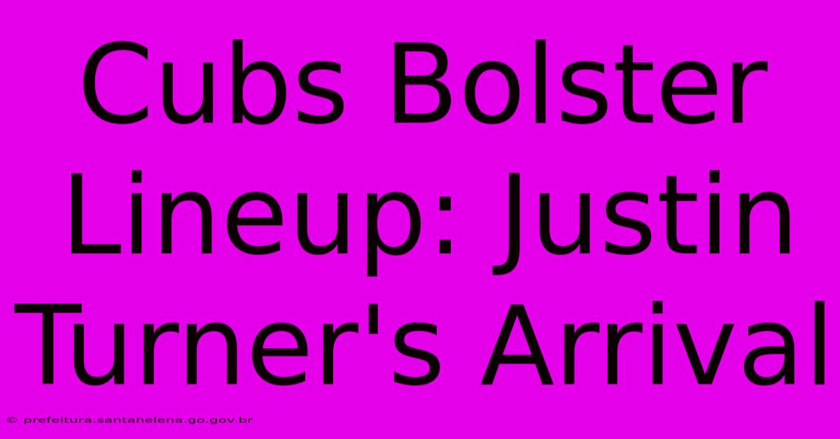 Cubs Bolster Lineup: Justin Turner's Arrival Cubs Bolster Lineup: Justin Turner's Arrival