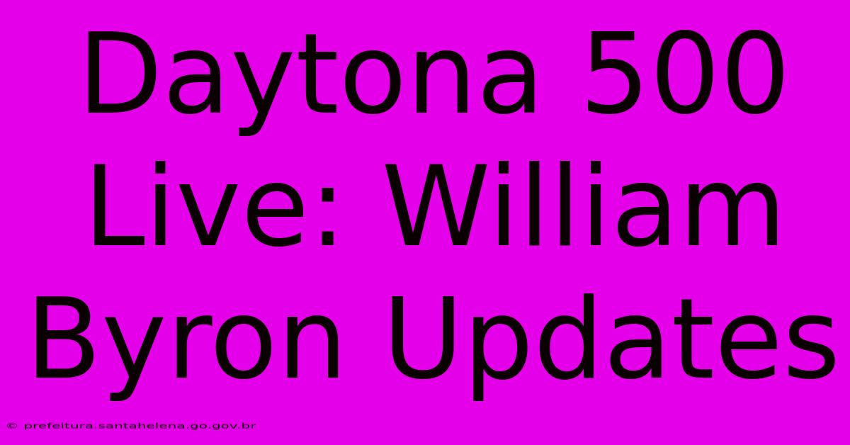 Daytona 500 Live: William Byron Updates Daytona 500 Live: William Byron Updates