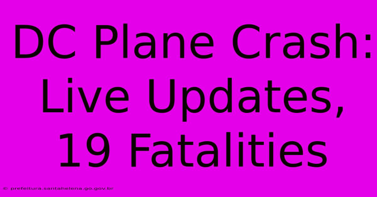 DC Plane Crash: Live Updates, 19 Fatalities