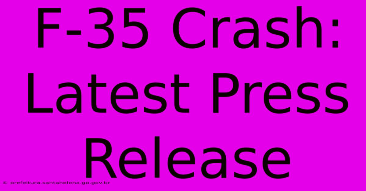 F-35 Crash: Latest Press Release