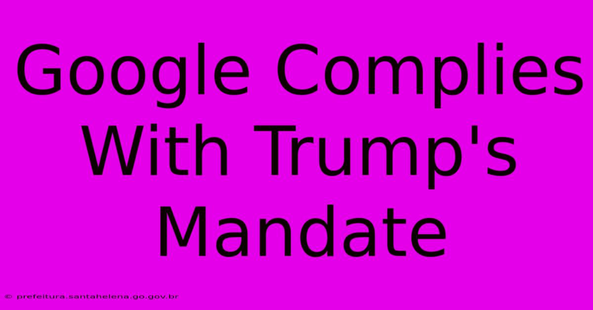 Google Complies With Trump's Mandate