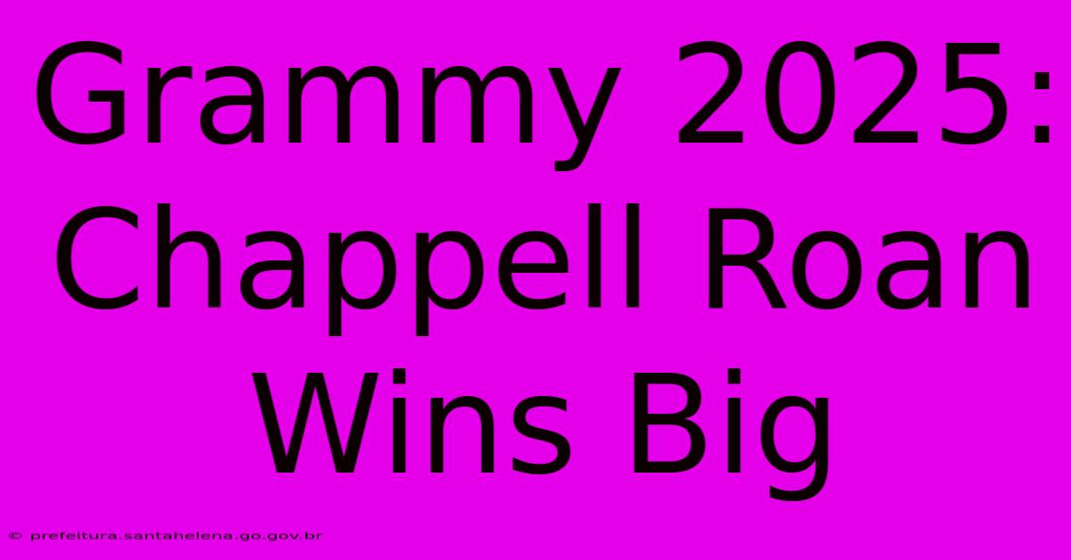 Grammy 2025: Chappell Roan Wins Big