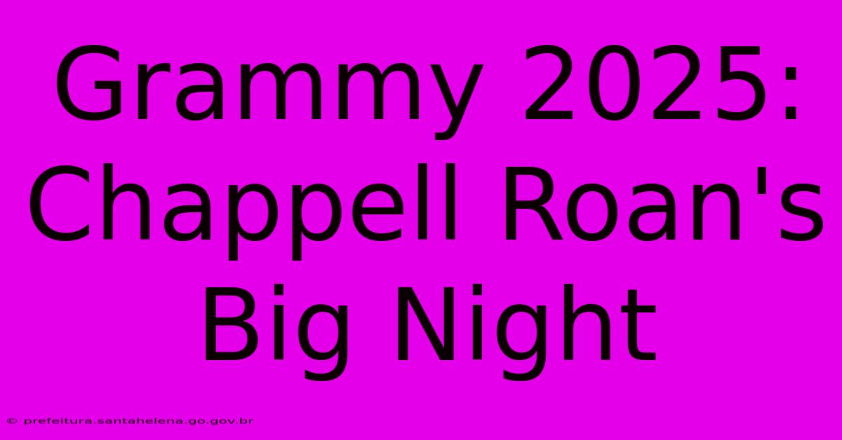 Grammy 2025: Chappell Roan's Big Night