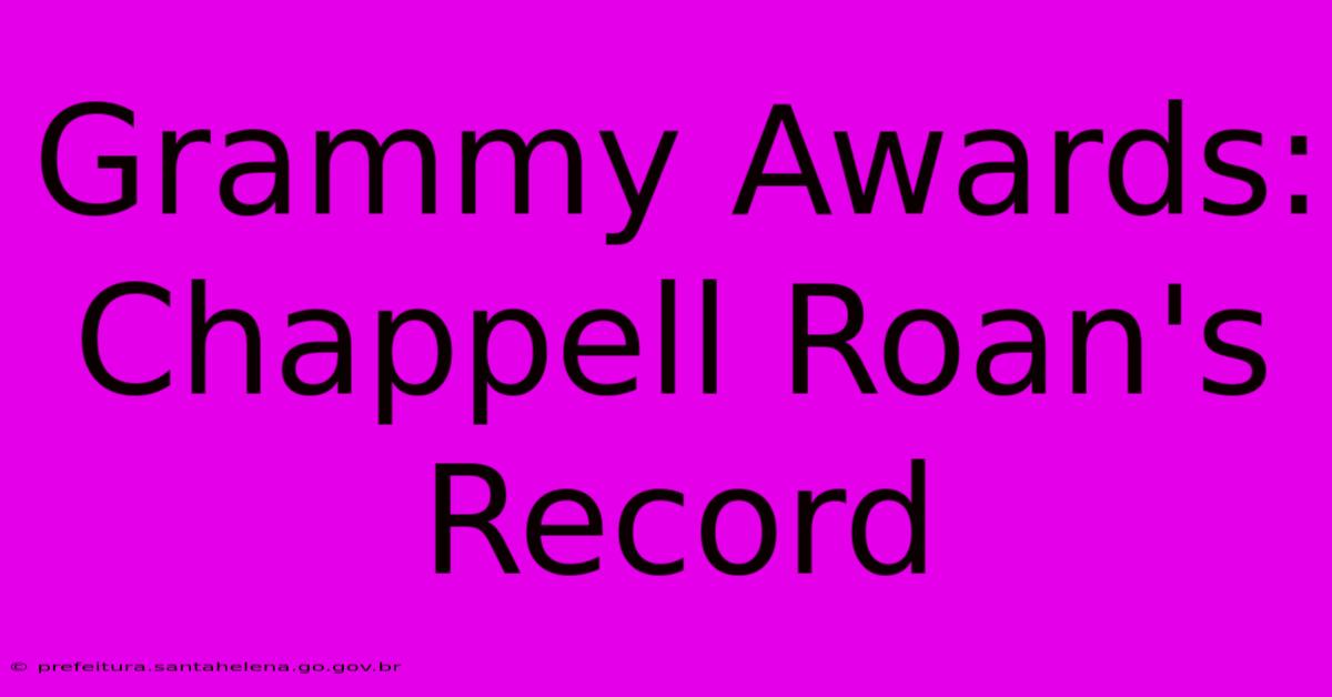 Grammy Awards: Chappell Roan's Record