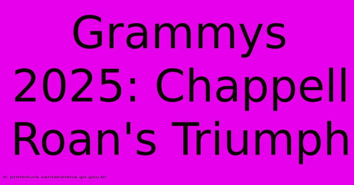 Grammys 2025: Chappell Roan's Triumph