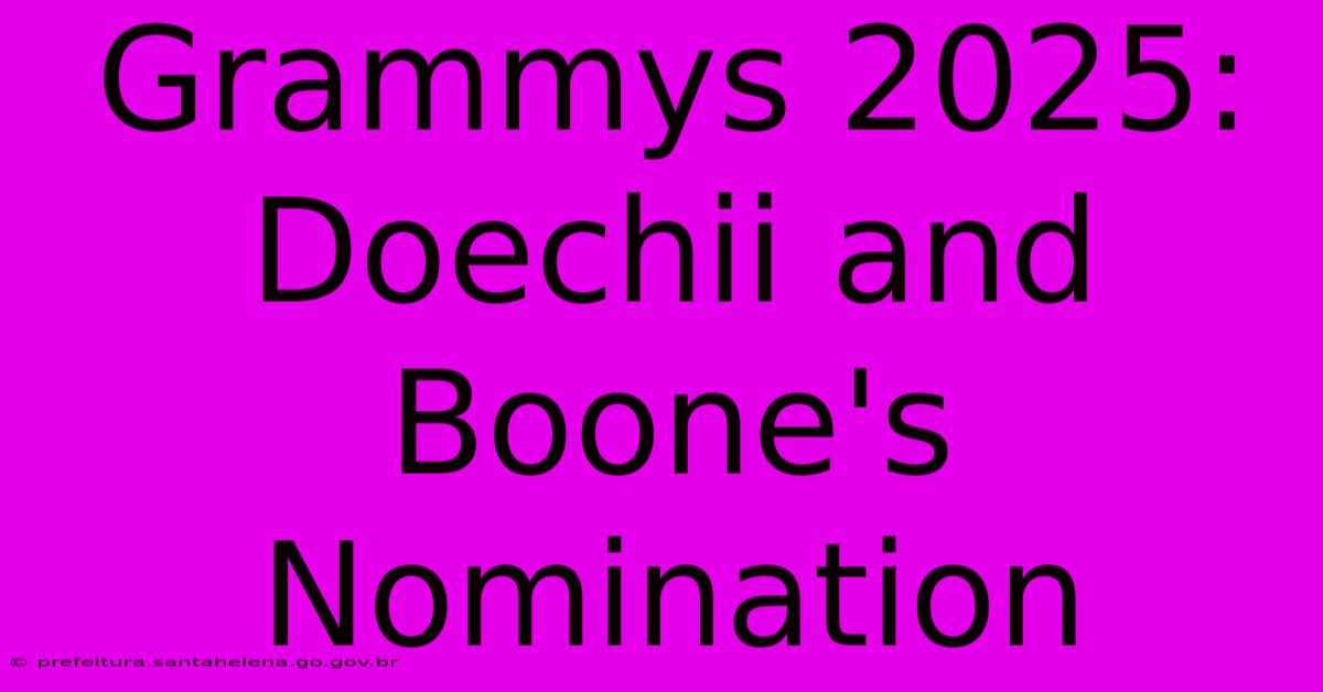 Grammys 2025: Doechii And Boone's Nomination