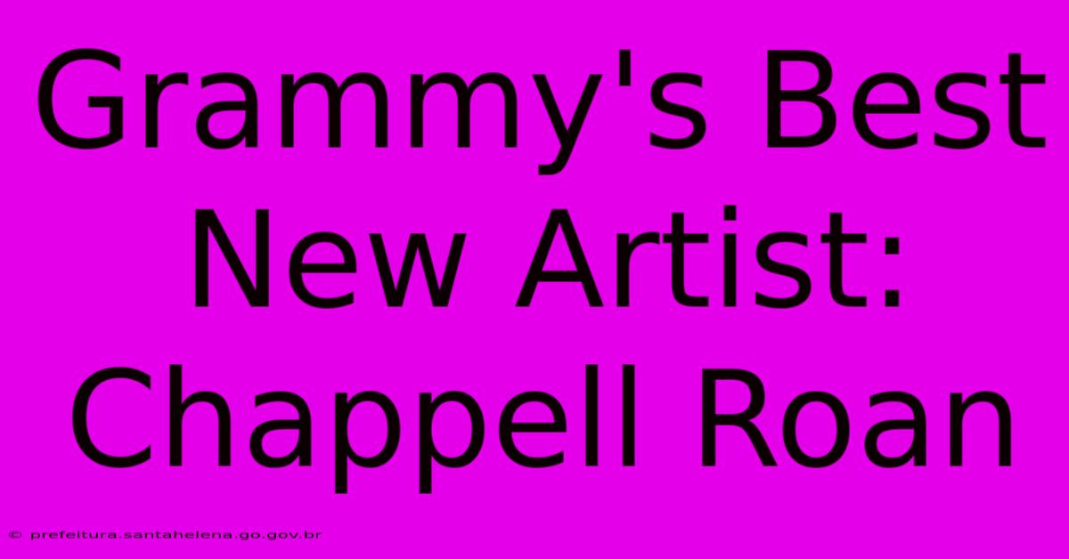 Grammy's Best New Artist: Chappell Roan