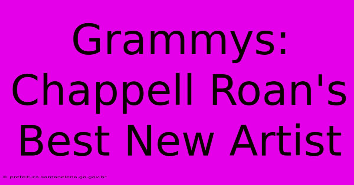 Grammys: Chappell Roan's Best New Artist