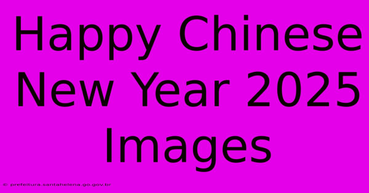 Happy Chinese New Year 2025 Images