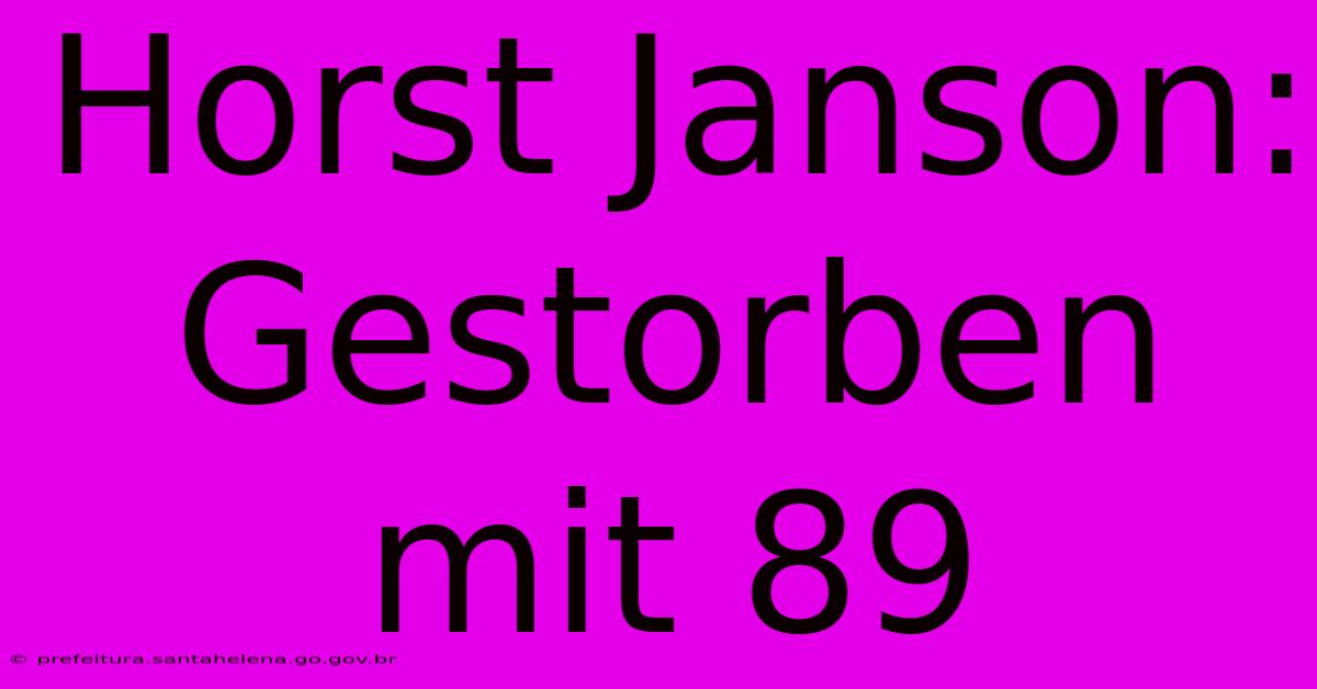 Horst Janson: Gestorben Mit 89