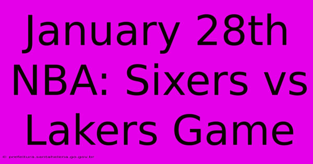 January 28th NBA: Sixers Vs Lakers Game