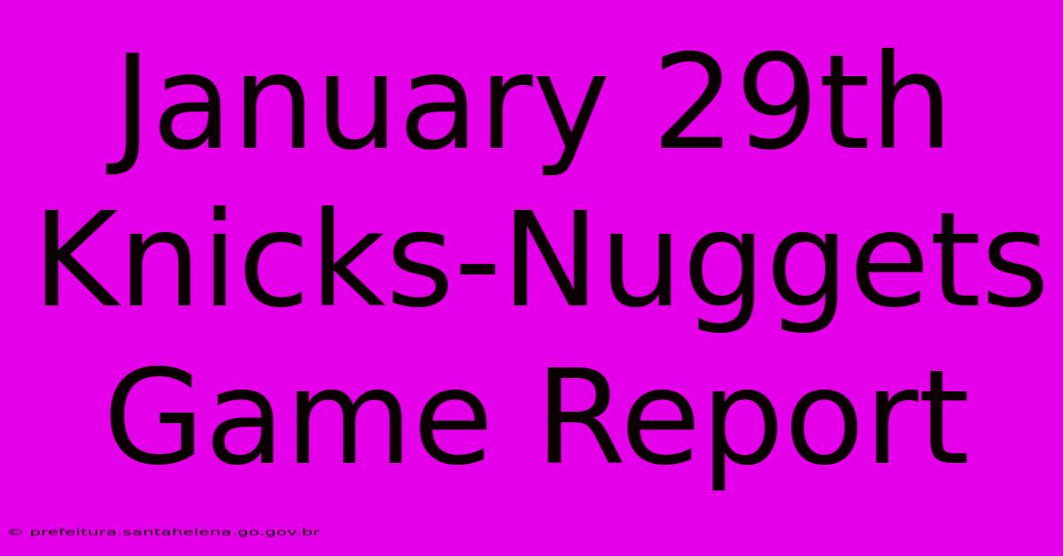 January 29th Knicks-Nuggets Game Report