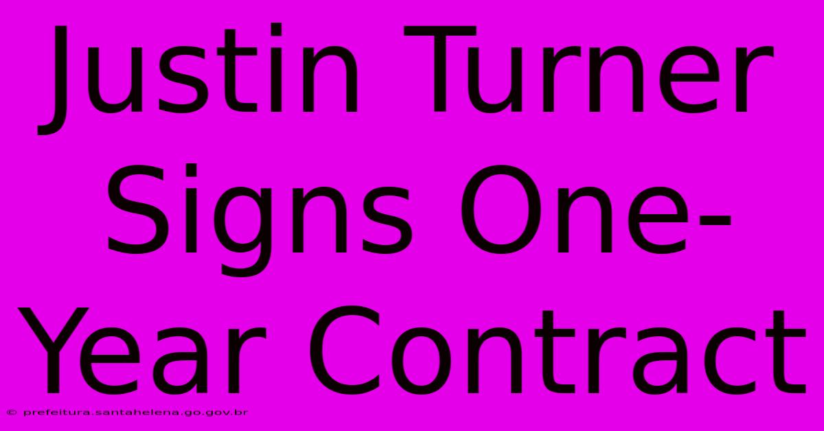 Justin Turner Signs One-Year Contract Justin Turner Signs One-Year Contract