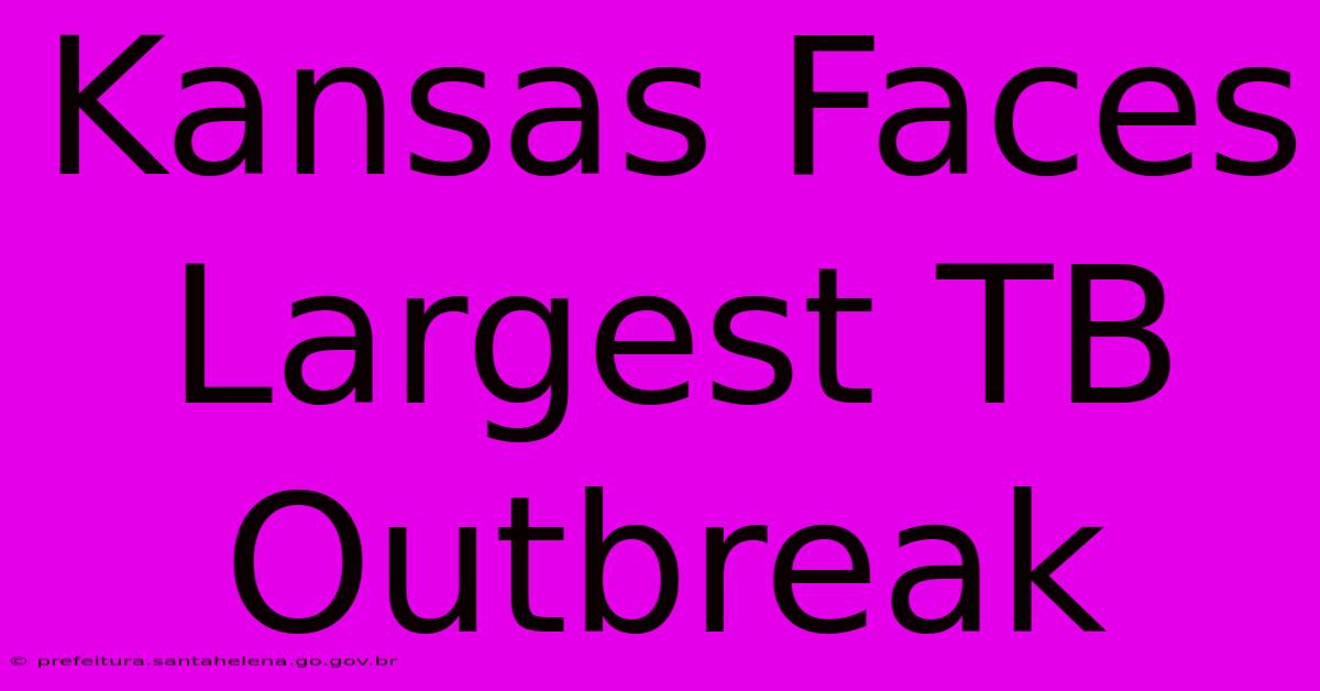 Kansas Faces Largest TB Outbreak