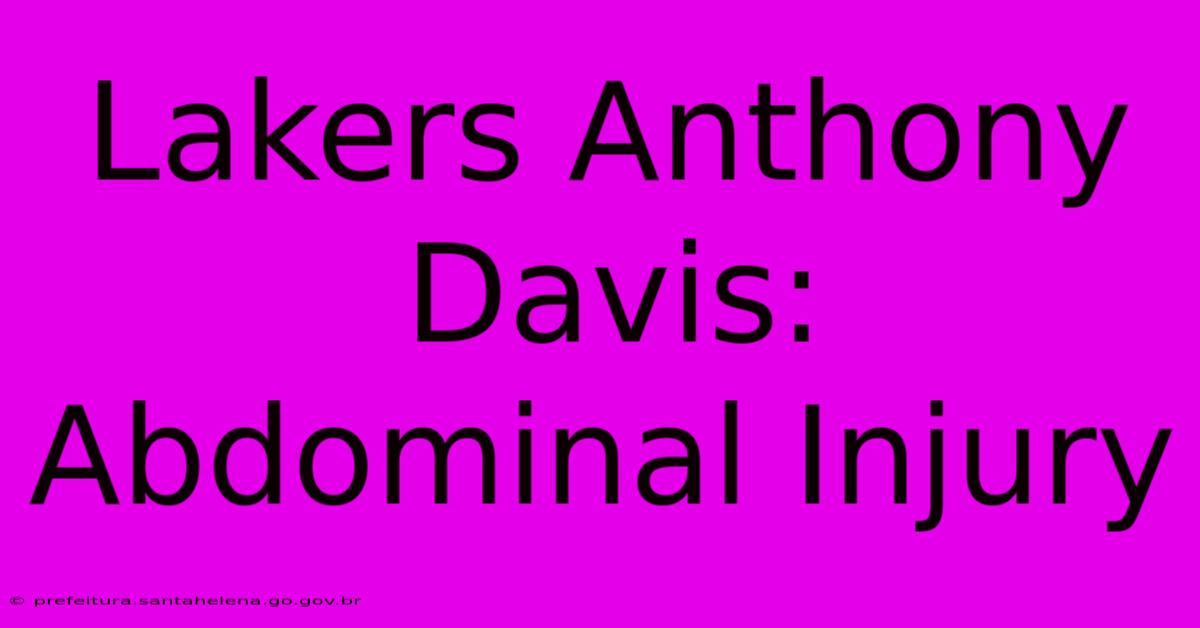 Lakers Anthony Davis: Abdominal Injury