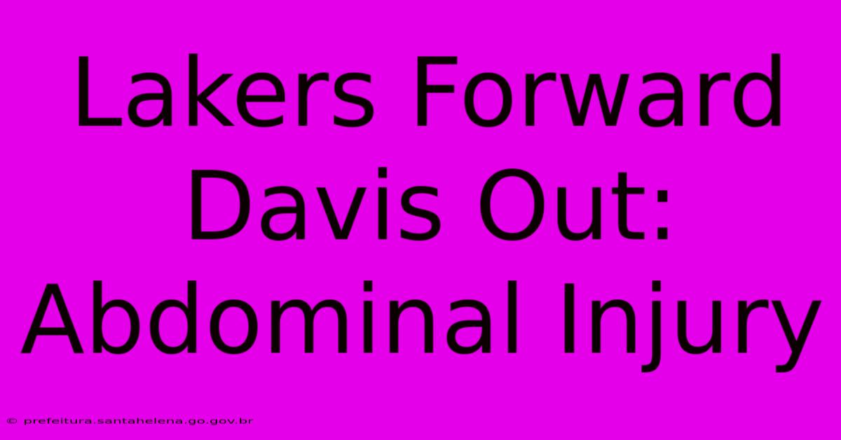 Lakers Forward Davis Out: Abdominal Injury