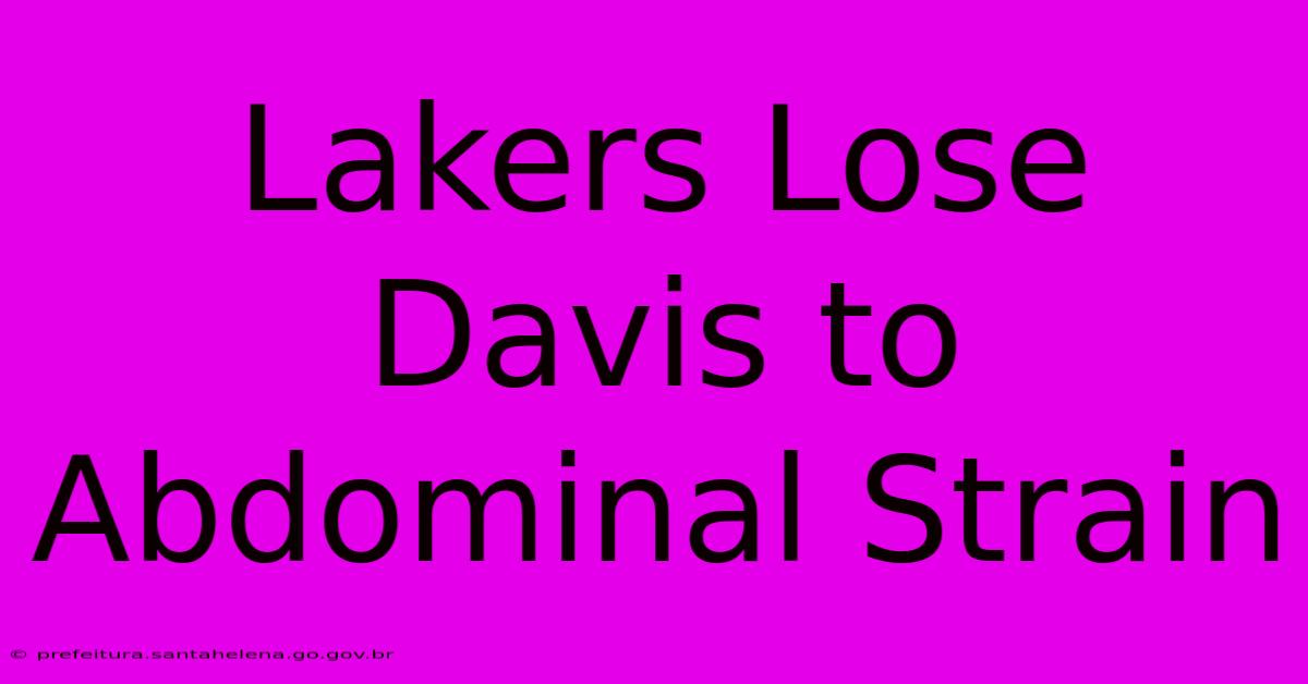 Lakers Lose Davis To Abdominal Strain