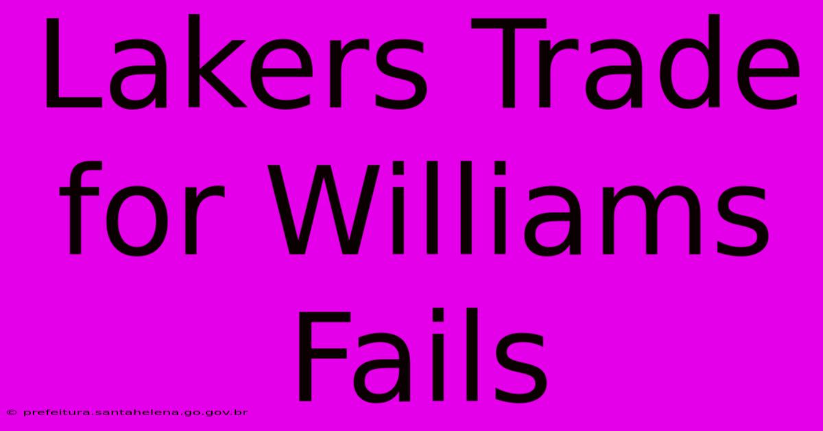 Lakers Trade For Williams Fails Lakers Trade For Williams Fails