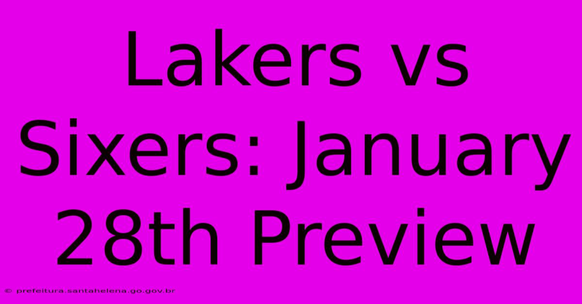 Lakers Vs Sixers: January 28th Preview