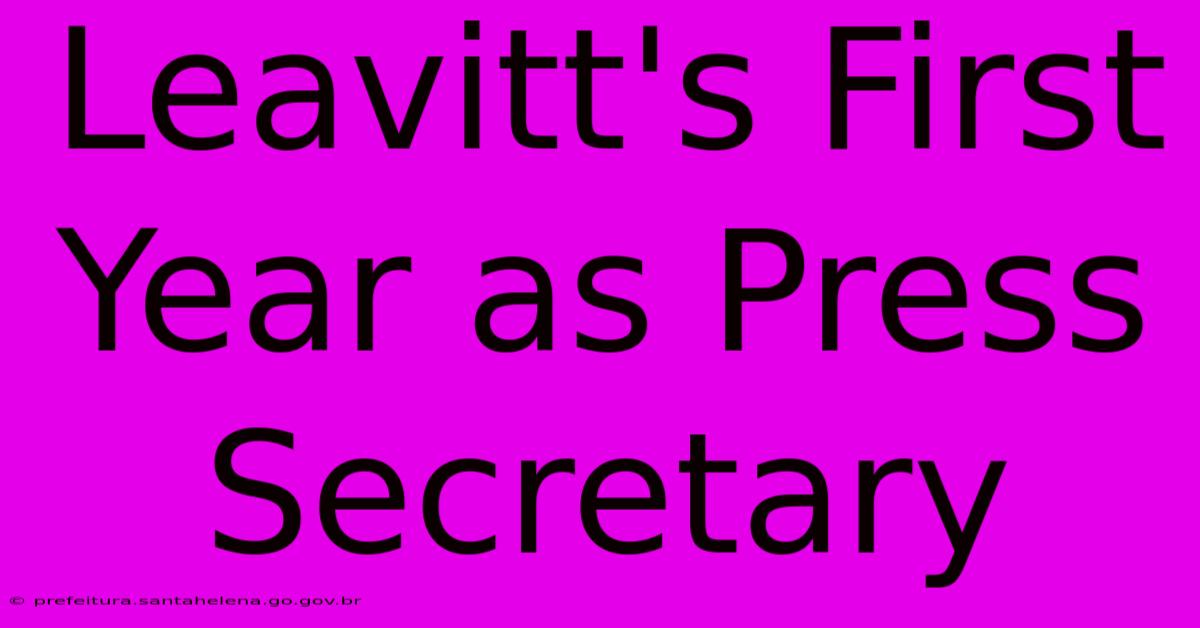 Leavitt's First Year As Press Secretary