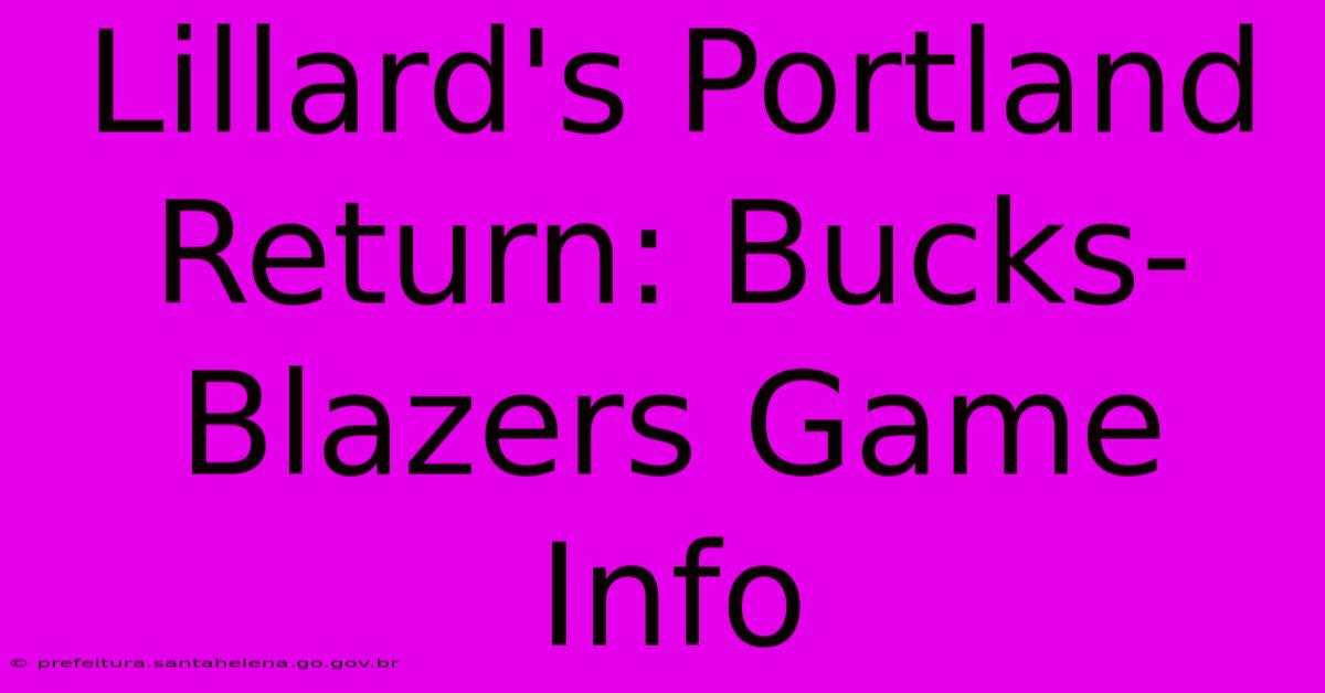 Lillard's Portland Return: Bucks-Blazers Game Info