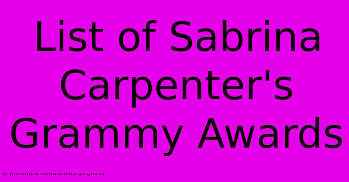 List Of Sabrina Carpenter's Grammy Awards