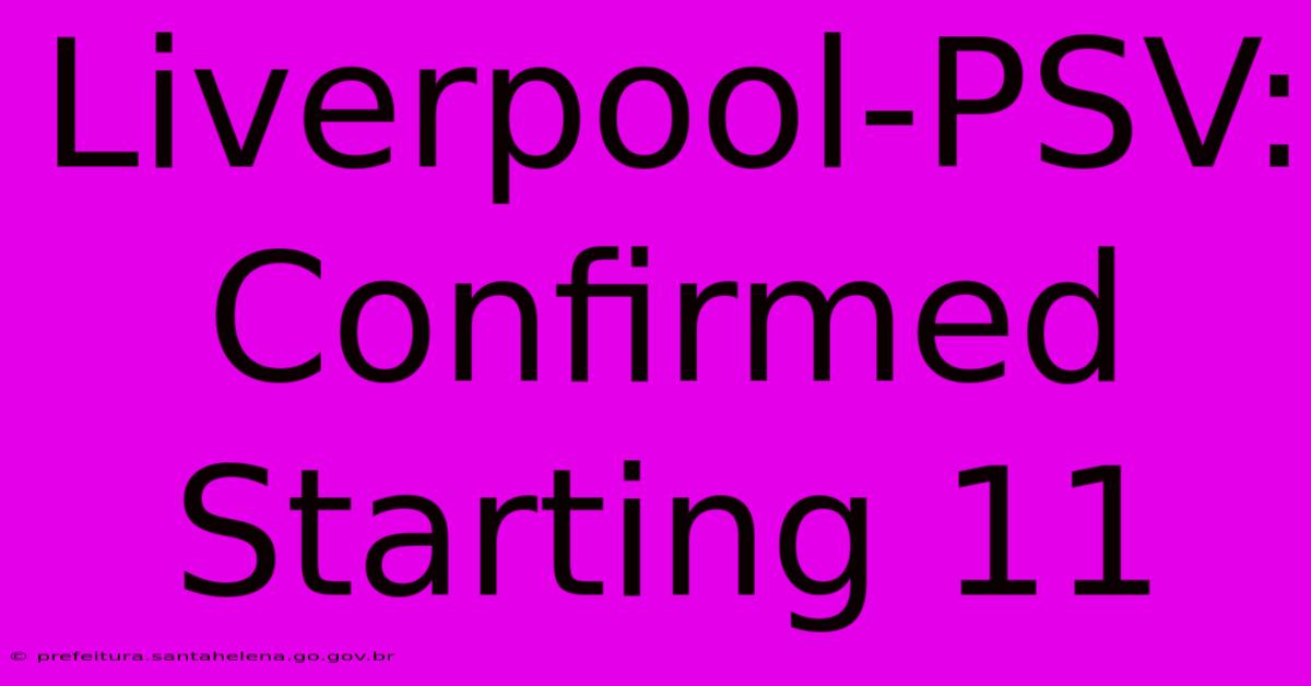 Liverpool-PSV: Confirmed Starting 11