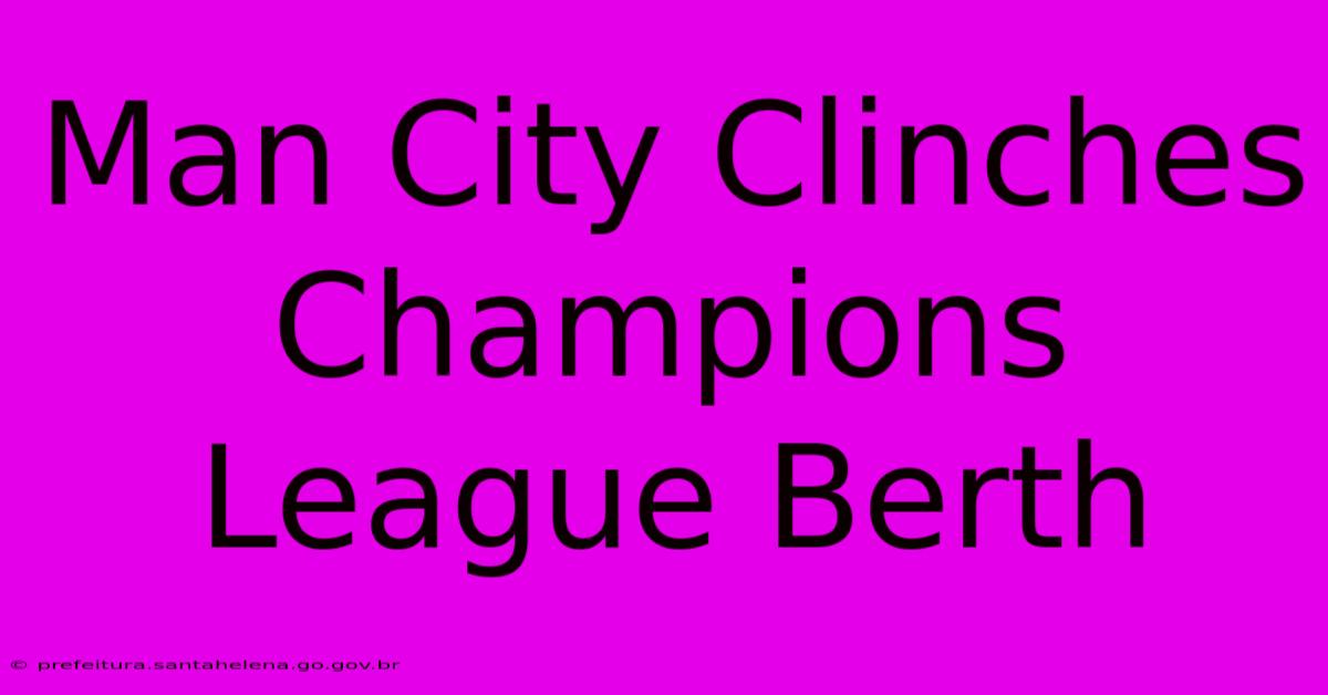 Man City Clinches Champions League Berth