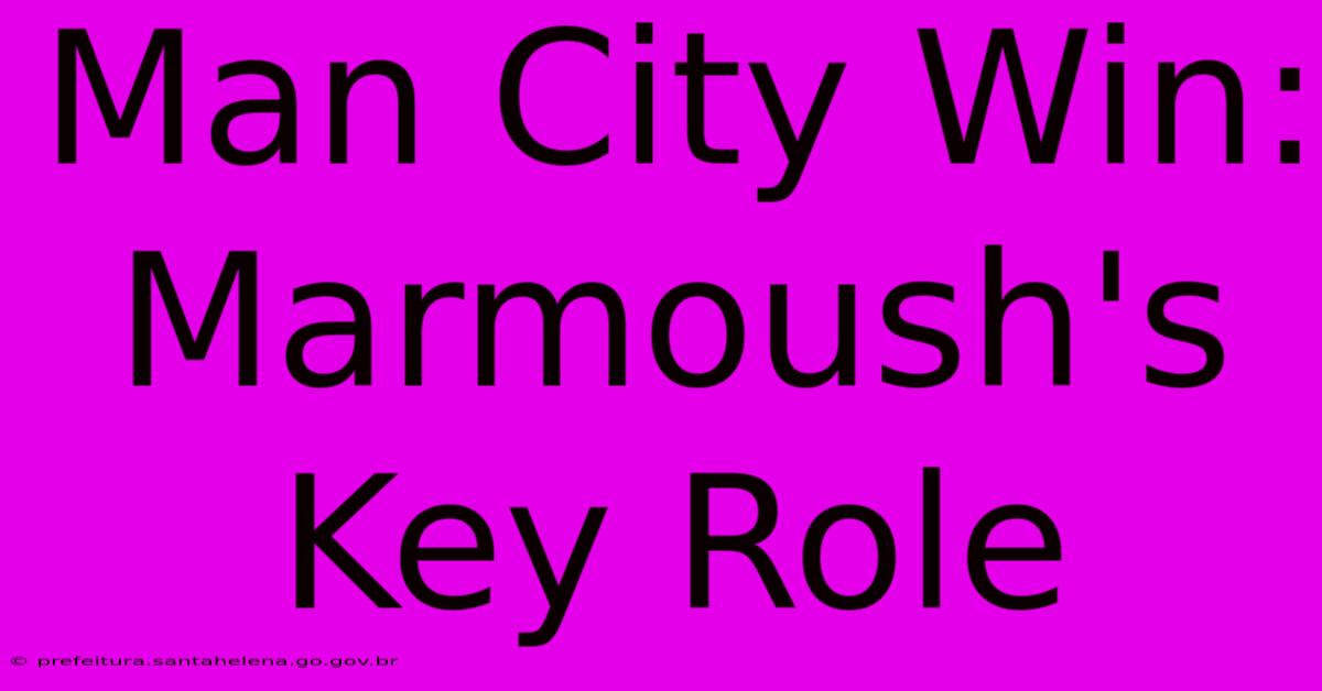 Man City Win: Marmoush's Key Role Man City Win: Marmoush's Key Role