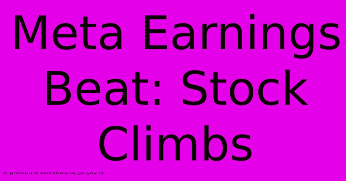 Meta Earnings Beat: Stock Climbs