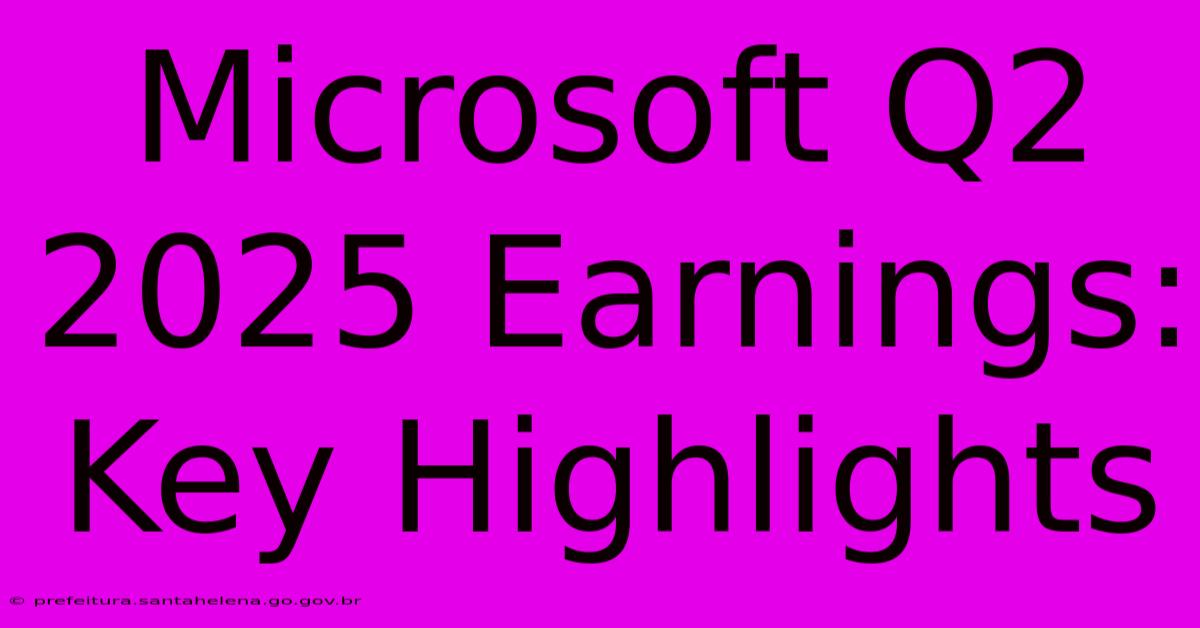 Microsoft Q2 2025 Earnings: Key Highlights