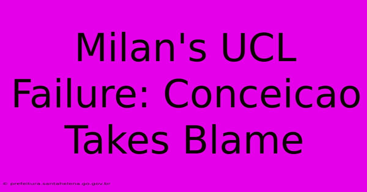 Milan's UCL Failure: Conceicao Takes Blame Milan's UCL Failure: Conceicao Takes Blame