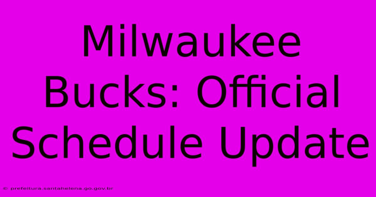 Milwaukee Bucks: Official Schedule Update